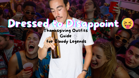 Dressed to Disappoint: Thanksgiving Outfits Guide for Bloody Legends