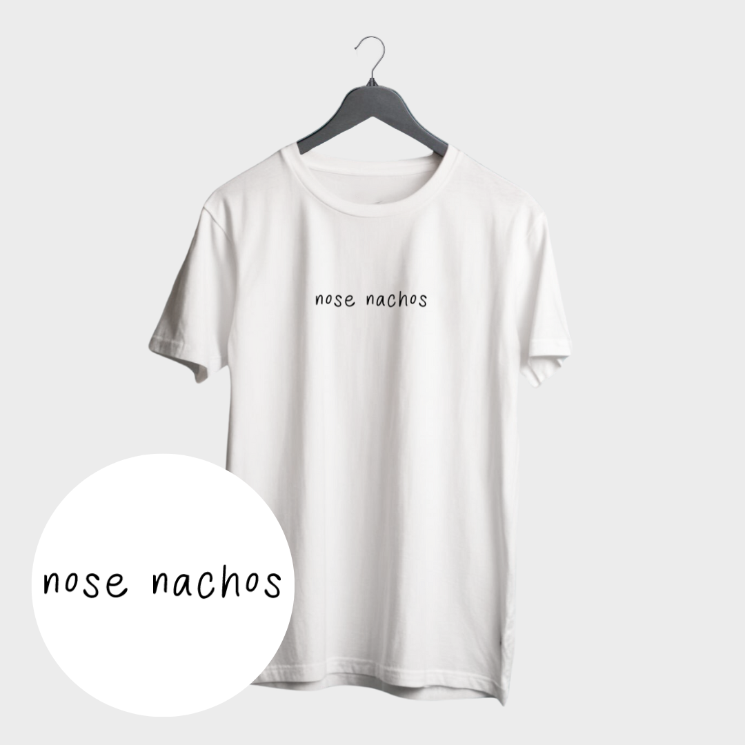 Nose Nachos T-Shirt