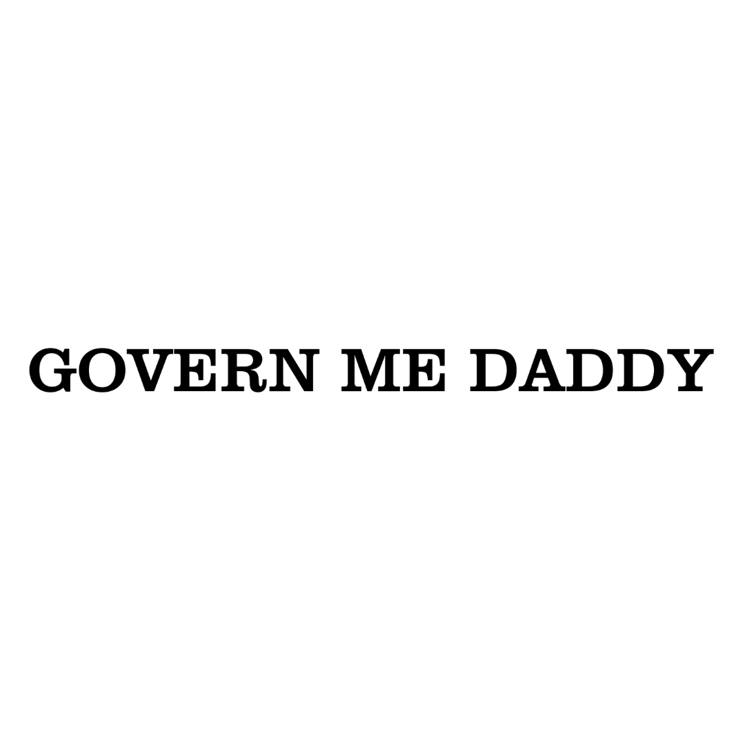 Govern Me Daddy T-shirt