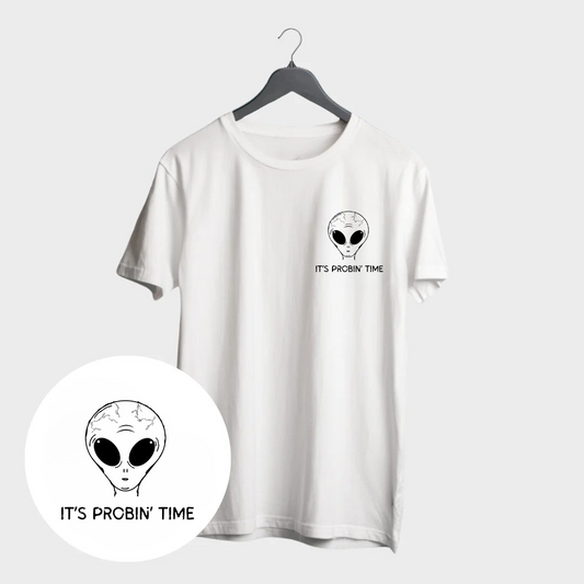 Probin' Time T-shirt