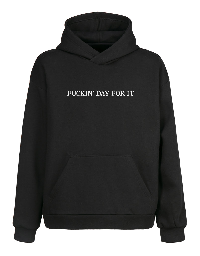 Day for It - Unisex Hoodie