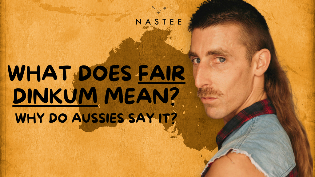 What does fair dinkum mean? Why do Aussies say it?