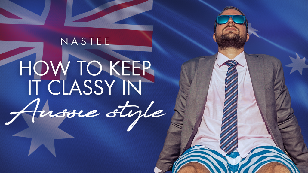 How to keep it classy in Aussie style