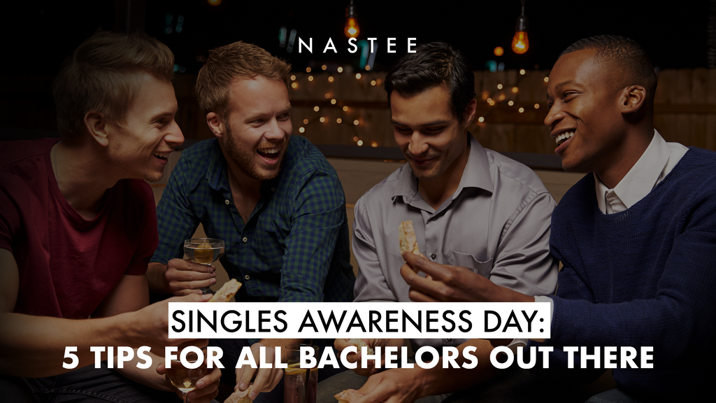 Singles Awareness Day: 5 tips for all bachelors out there