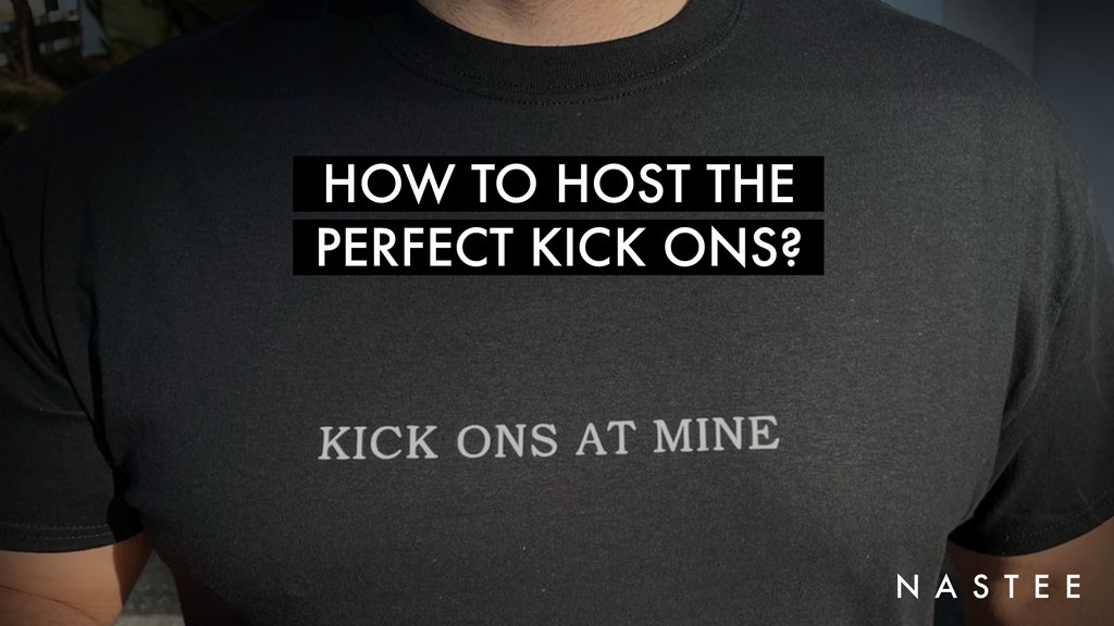 How to host the perfect kick ons