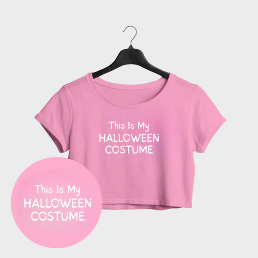 This Is My Costume Crop Top