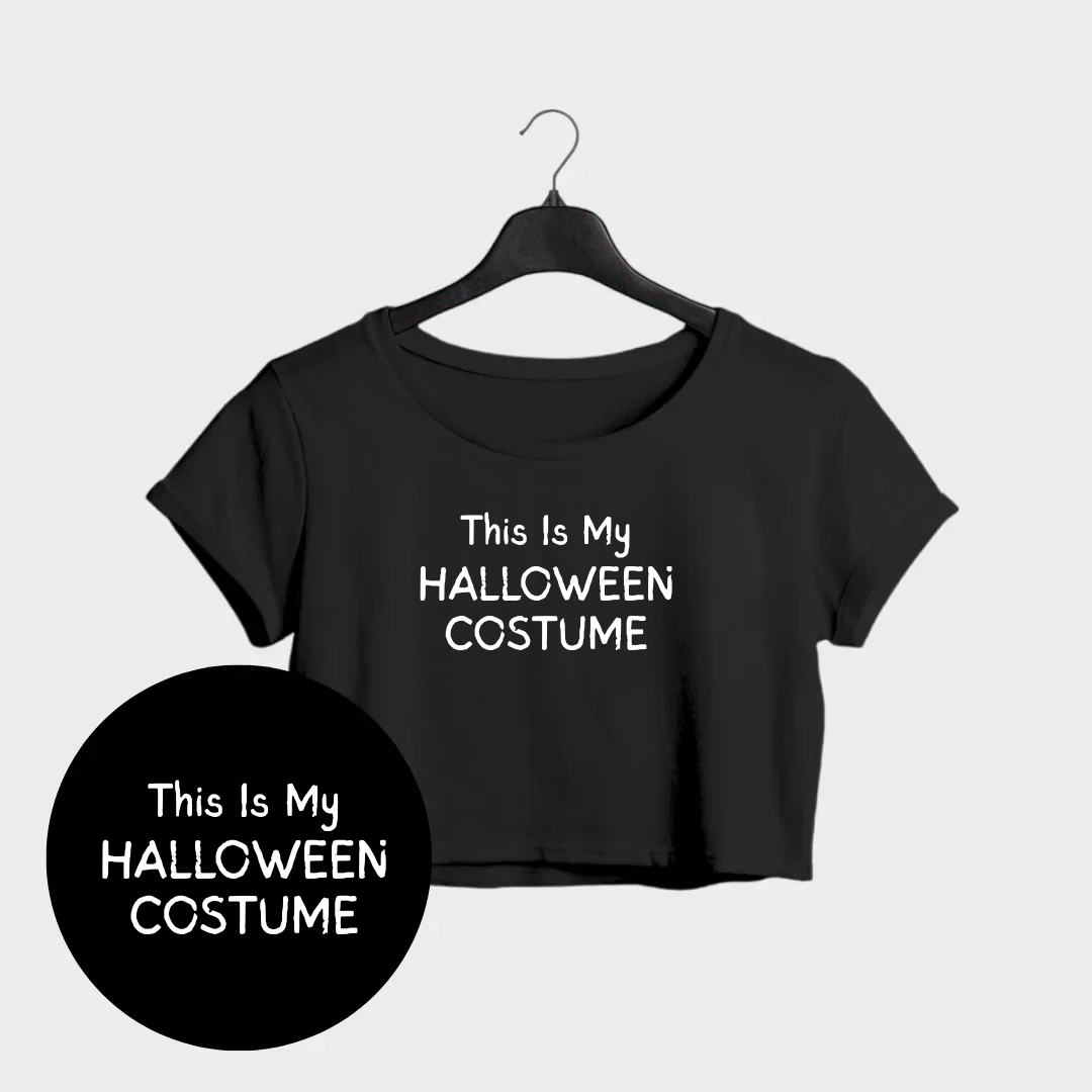 This Is My Costume Crop Top
