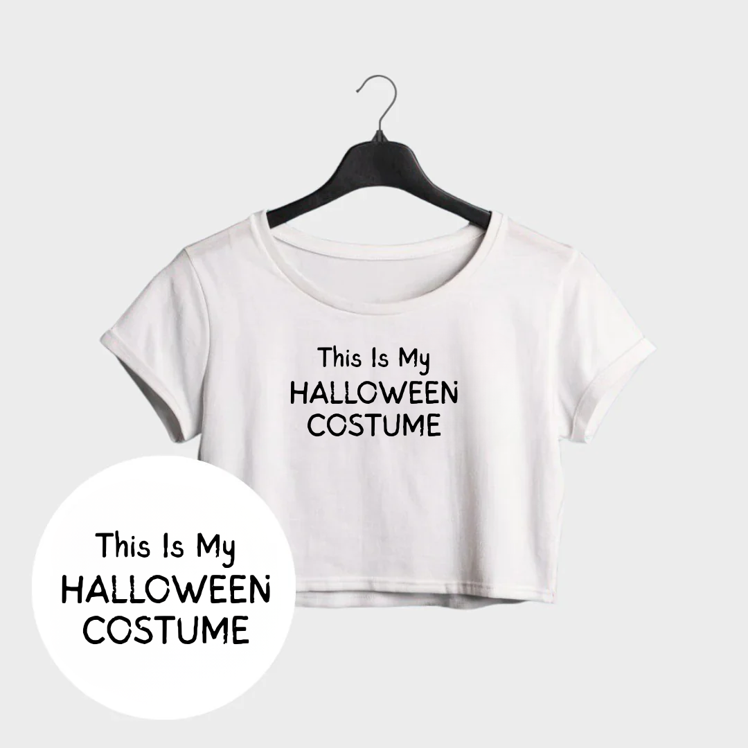 This Is My Costume Crop Top