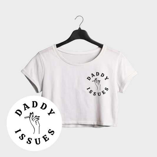 Daddy Issues Crop Top