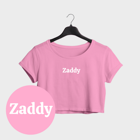 Zaddy Crop Top