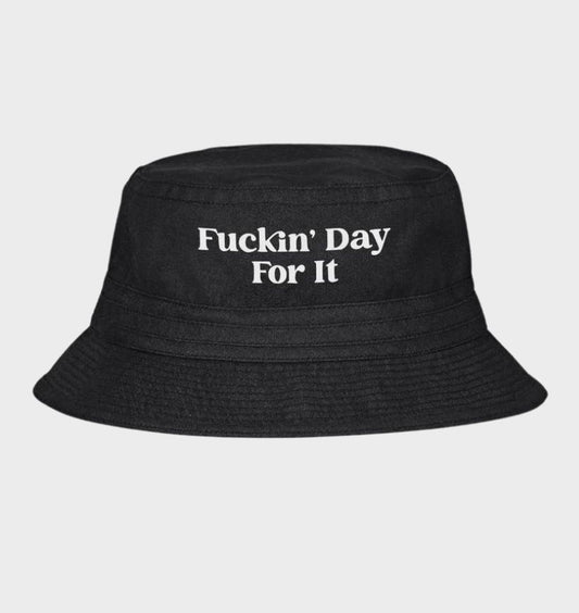 Day For It Bucket Hat