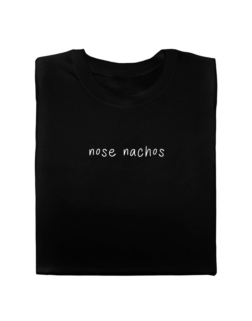 Nose Nachos T-Shirt