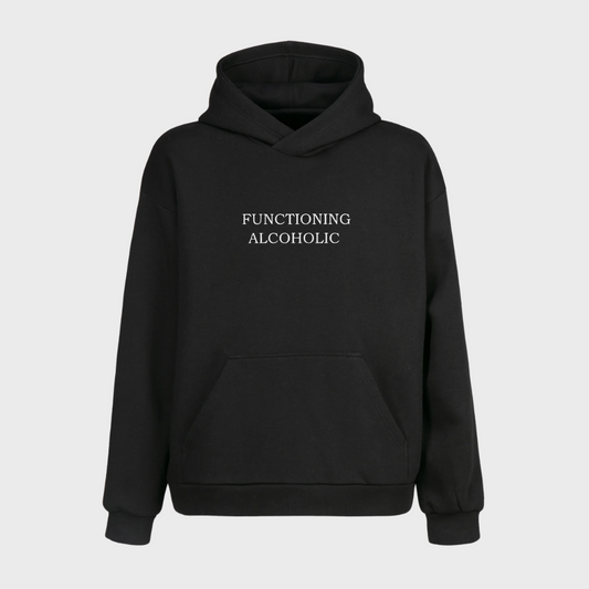 Functioning Alcoholic Hoodie